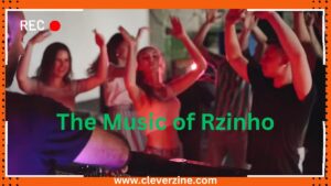 The Music of Rzinho