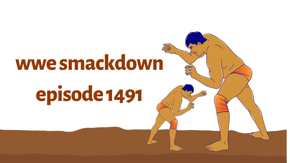 wwe smackdown episode 1491